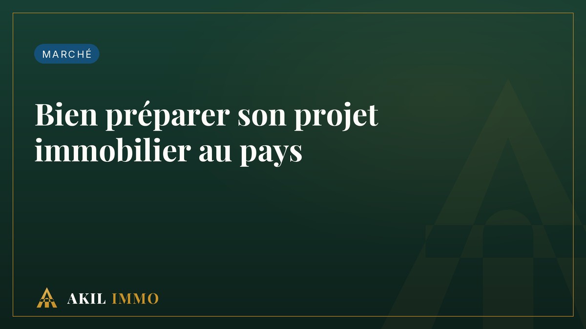 Diaspora : bien préparer son projet immobilier à Abidjan et Cotonou